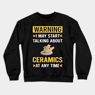 Warning Ceramics Crewneck Sweatshirt